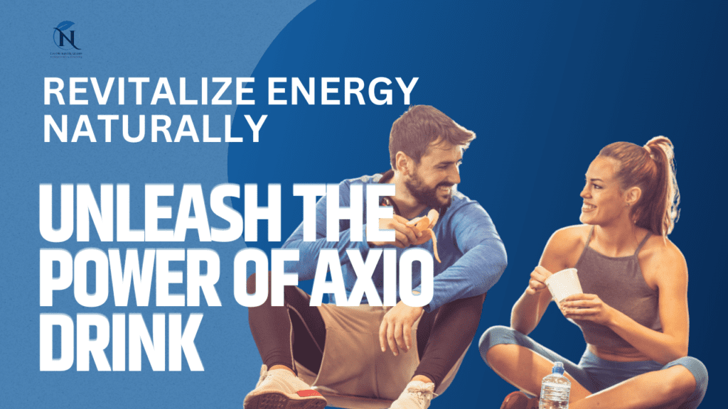 Unleash the Power of Axio Drink