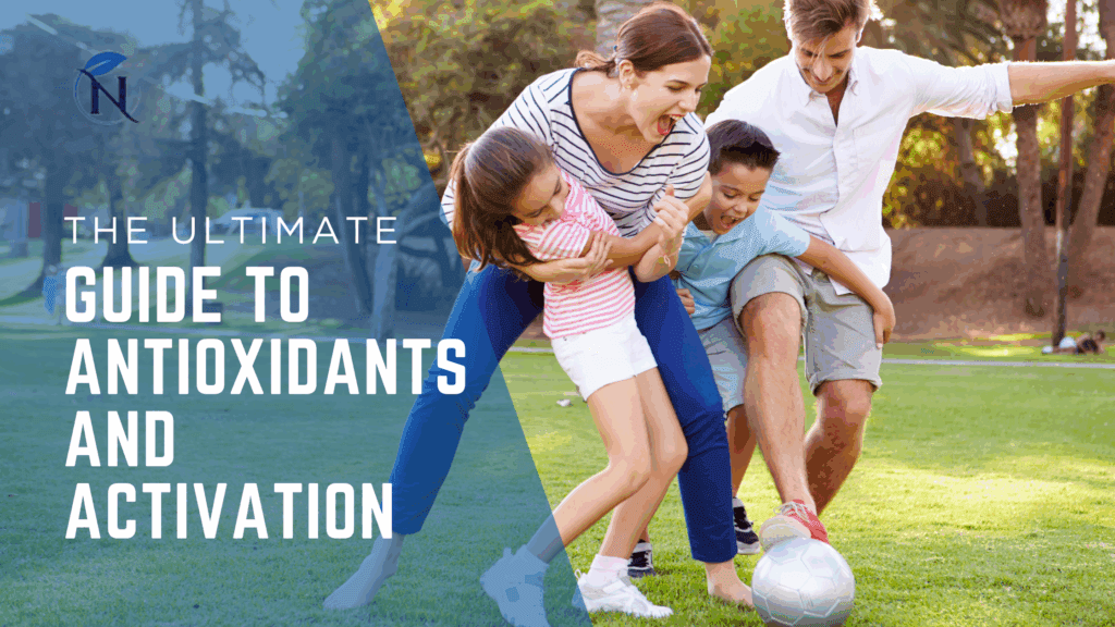 The Ultimate Guide To Antioxidants And Activation